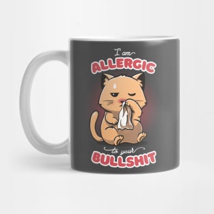 Allergic to your Bullshit Mug